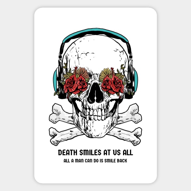 Death Smiles at Us All, All a Man Can Do Is Smile Back Skull – Stoic Sticker by Autonomy Prints